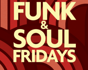 Funk & Soul Fridays