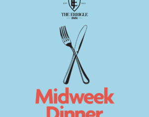 Midweek Dinner – Two and Three Course Menu