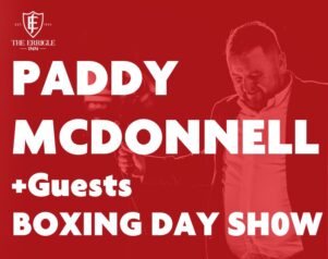 Paddy McDonnell’s Boxing Day Show
